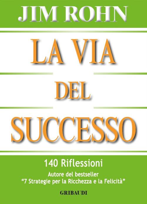 La via del successo. 140 riflessioni - Jim Rohn - copertina