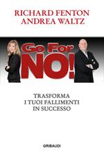 Go for no! Trasforma i tuoi fallimenti in successo