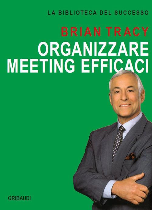 Organizzare meeting efficaci - Brian Tracy - copertina