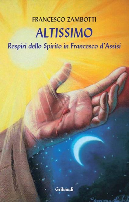 Altissimo. Respiri dello spirito in Francesco d'Assisi - Francesco Zambotti - copertina
