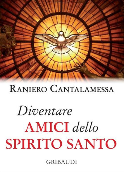 Diventare amici dello Spirito Santo - Raniero Cantalamessa - copertina
