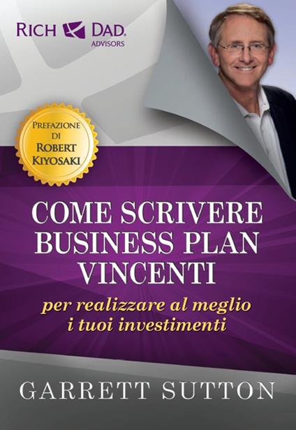 Come scrivere business plan vincenti per realizzare al meglio i tuoi investimenti - Garrett Sutton - copertina
