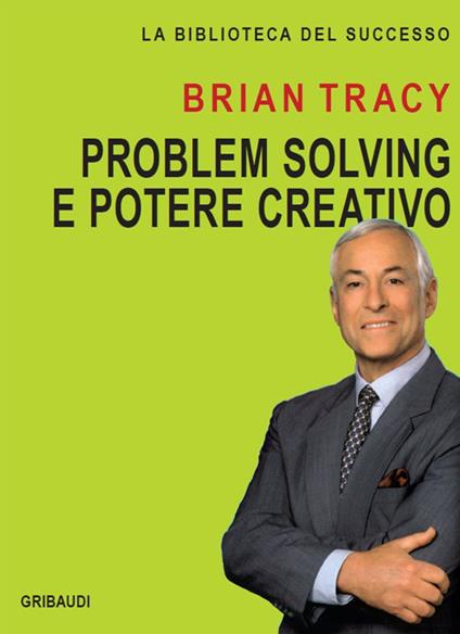 Problem solving e potere creativo - Brian Tracy - copertina