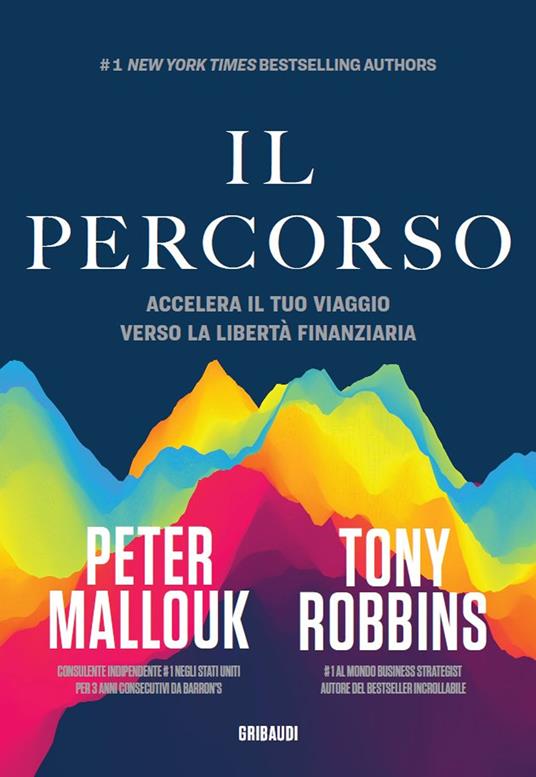 Il percorso. Accelera il tuo viaggio verso la libertà finanziaria - Tony Robbins,Peter Mallouk - copertina