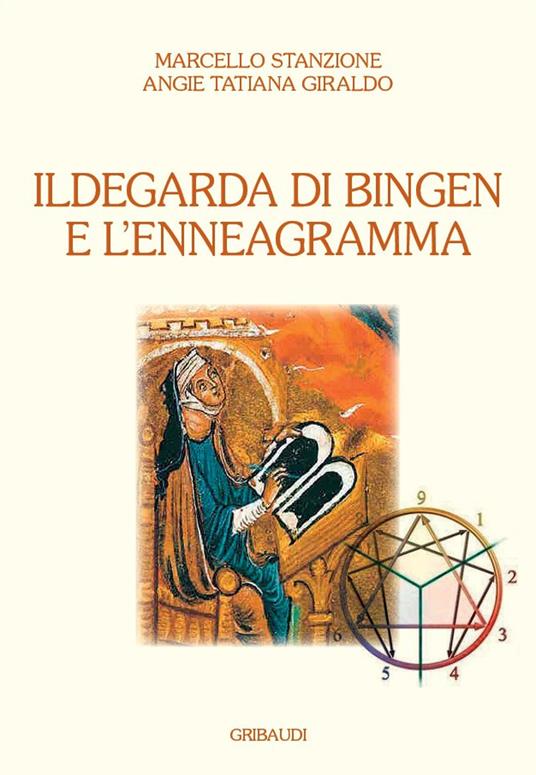 Ildegarda di Bingen e l'enneagramma - Marcello Stanzione,Angie Tatiana Giraldo Solorzano - copertina