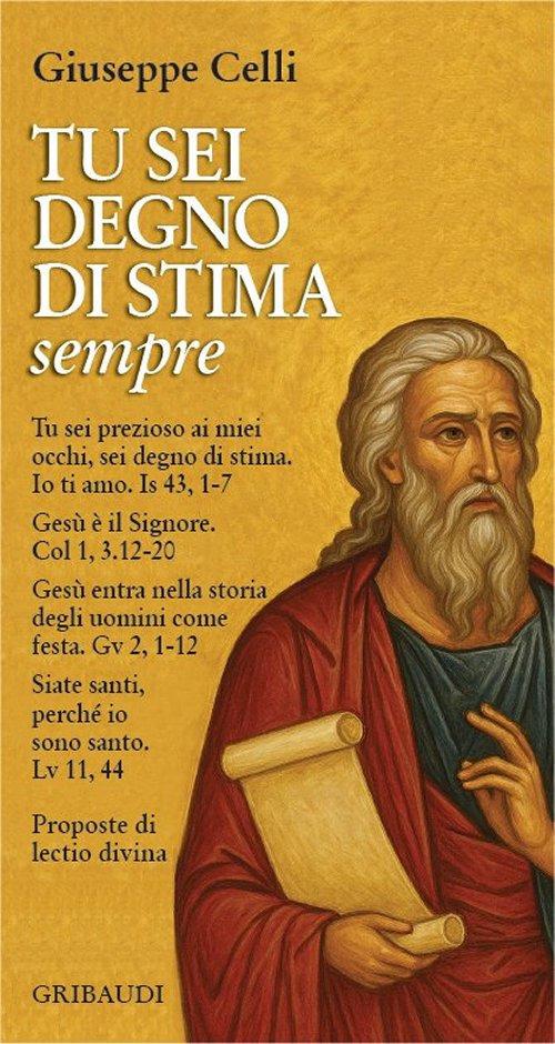 Tu sei degno di stima. Sempre - Giuseppe Celli - copertina