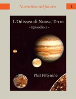 L' odissea di Nuova Terra. Episodio 1