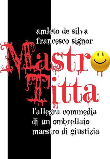 Mastro Titta - Amleto De Silva,Francesco Signor - ebook