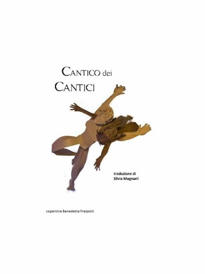 Cantico dei cantici - Silvia Magnani - ebook