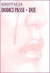 Dodici passi + due - Kristalia - ebook
