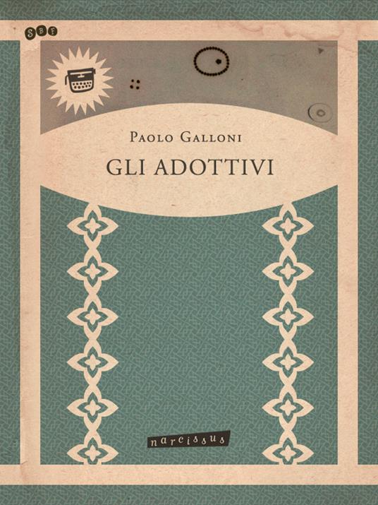Gli adottivi - Paolo Galloni - ebook