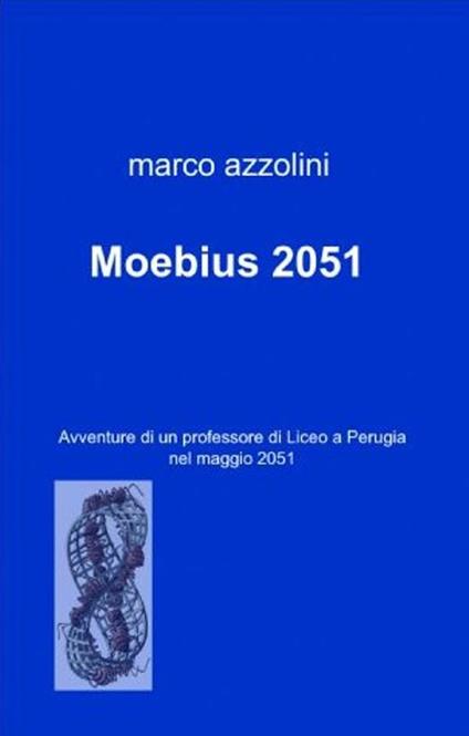 Moebius 2051 - Marco Azzolini - ebook