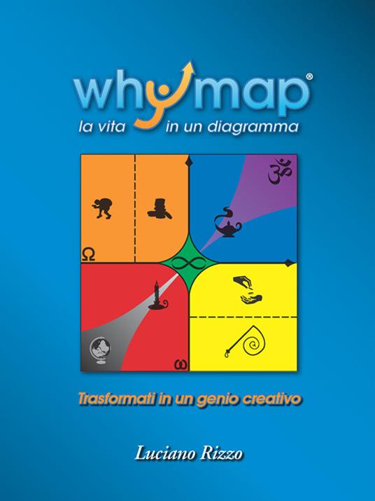 Whymap: tutta la vita in un diagramma - Luciano Rizzo - ebook