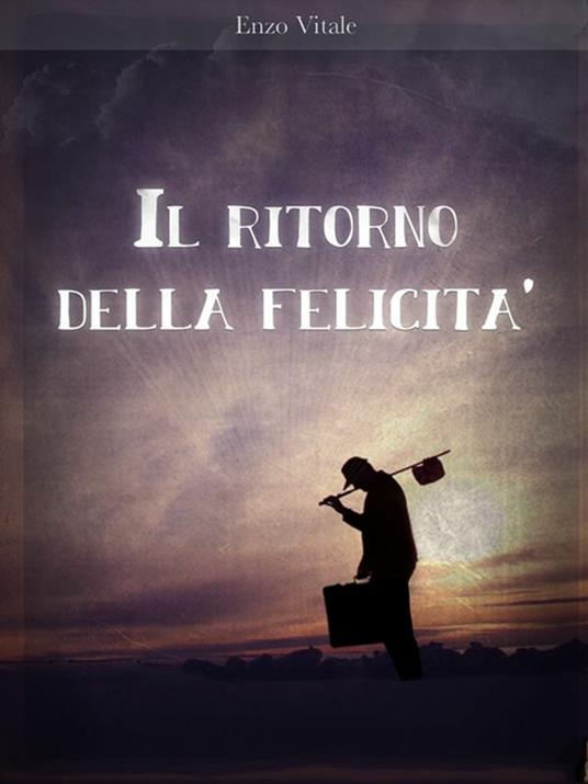 Il ritorno della felicità - Enzo Vitale - ebook