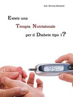 Esiste una terapia nutrizionale per il diabete mellito di tipo 1?