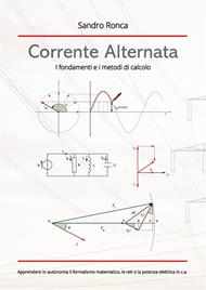 Corrente alternata. I fondamenti e i metodi di calcolo