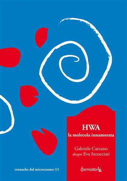 HWA, la molecola innamorata - Gabriele Carcano,Eva Incocciati - ebook