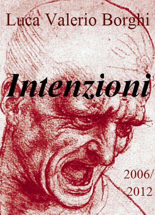 Intenzioni (2006-2012) - Luca Valerio Borghi - ebook