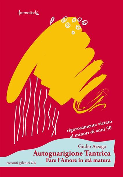 Autoguarigione tantrica - Giulio Arzago - ebook