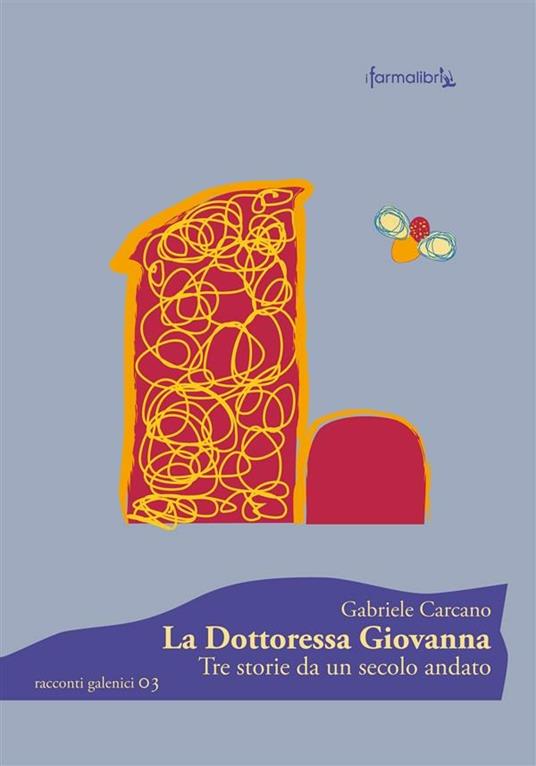 La dottoressa giovanna - Gabriele Daddo Carcano - Farmalibri - ebook