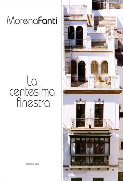 La centesima finestra - Morena Fanti - ebook