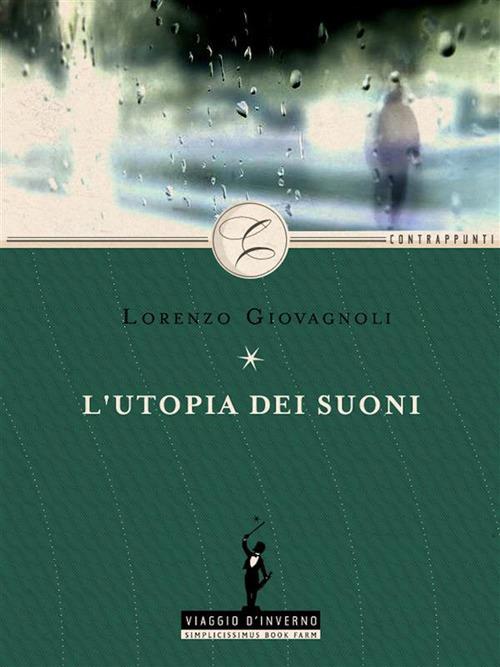 L' utopia dei suoni - Lorenzo Giovagnoli - ebook