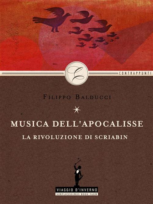 Musica dell'apocalisse: la rivoluzione di Scriabin - Filippo Balducci - ebook