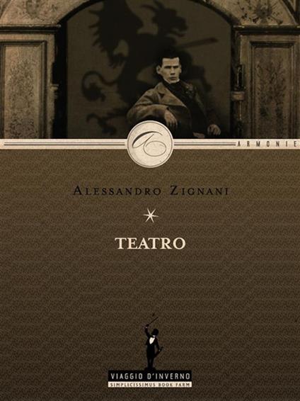 Teatro: Trittico delle maschere-Trittico delle ombre-Achille sul campanile - Alessandro Zignani - ebook