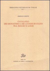 Catalogo dei monasteri e dei luoghi di culto tra Reggio e Locri - Domenico Minuto - copertina