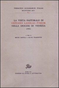 La visita pastorale di Giovanni Ladislao Pyrker nella diocesi di Venezia (1821) - copertina