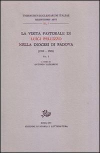 La visita pastorale di Luigi Pellizzo nella diocesi di Padova (1912-1921). Vol. 1 - copertina