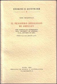 Il pensiero religioso di Shelley - Bice Chiappelli - copertina