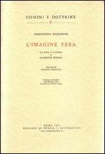 L'Imagine tesa. La vita e l'opera di Clemente Rebora