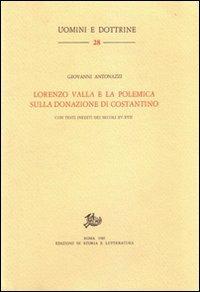 Lorenzo Valla e la polemica sulla donazione di Costantino - Giovanni Antonazzi - copertina