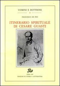 Itinerario spirituale di Cesare Guasti - Francesco De Feo - copertina
