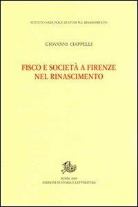 Fisco e società a Firenze nel Rinascimento - Giovanni Ciappelli - copertina