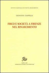 Fisco e società a Firenze nel Rinascimento - Giovanni Ciappelli - copertina