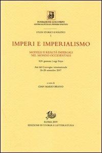 Imperi e imperialismo. Modelli e realtà imperiali nel mondo occidentale. Atti del Convegno internazionale della 24° Giornata Luigi Firpo (26-28 settembre 2007) - copertina