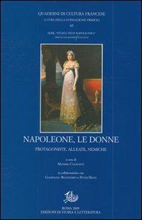 Napoleone e le donne. Protagoniste, alleate, nemiche - copertina