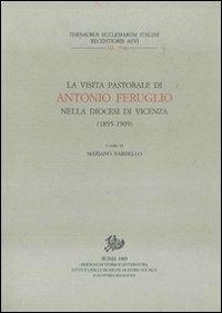 La visita pastorale di Antonio Feruglio nella diocesi di Vicenza (1895-1909) - copertina