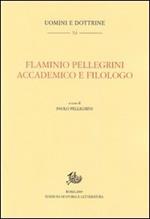Flaminio Pellegrini. Accademico e filologo