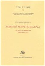 Comunità monastiche a Gaza. Da Isaia a Doroteo (secoli IV-VI)