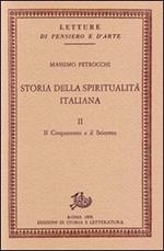 Storia della spiritualità italiana. Vol. 2: Il Cinquecento e il Seicento.