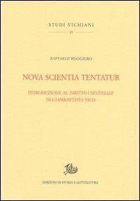 Nova scientia tentatur. Introduzione al diritto universale di Giambattista Vico - Raffaele Ruggiero - copertina