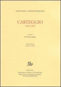 Carteggio 1915-1975 - Oreste Mosca,Giuseppe Prezzolini - copertina