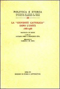 La «Gioventù cattolica» dopo l'unità (1868-1968) - copertina