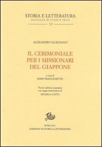 Il cerimoniale per i missionari del Giappone. Testo portoghese a fronte - Alexandro Valignano - copertina