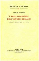 I fasti consolari dell'impero romano dal 30 avanti Cristo al 613 dopo Cristo