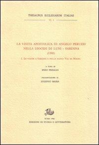 La visita pastorale di Angelo Peruzzi nella diocesi di Luni-Sarzana (1584). Vol. 1: Le visite a Sarzana e nella bassa Val di Magra. - copertina