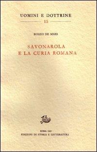 Savonarola e la curia romana - Romeo De Maio - copertina